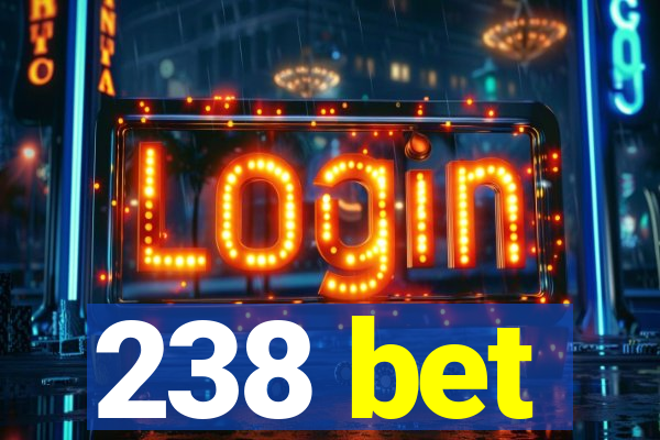 238 bet